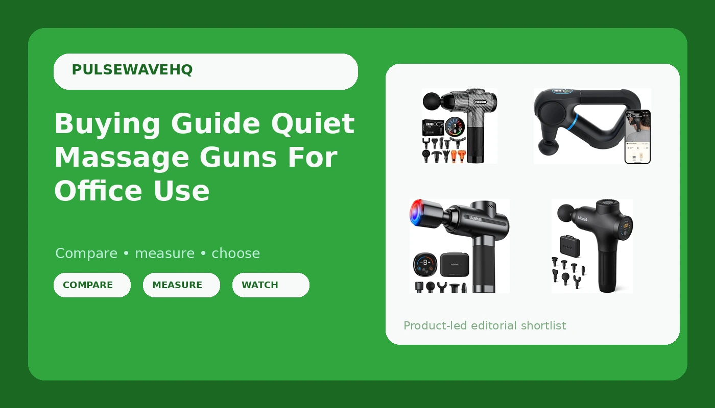 Buying Guide Quiet Massage Guns For Office Use - PulseWave HQ review with measurements and honest opinion