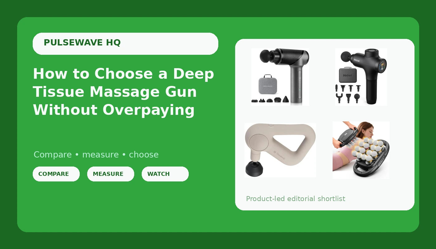 How to Choose a Deep Tissue Massage Gun Without Overpaying