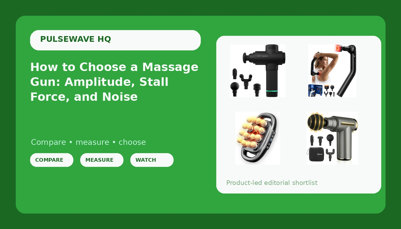 How to Choose a Massage Gun: Amplitude, Stall Force, and Noise